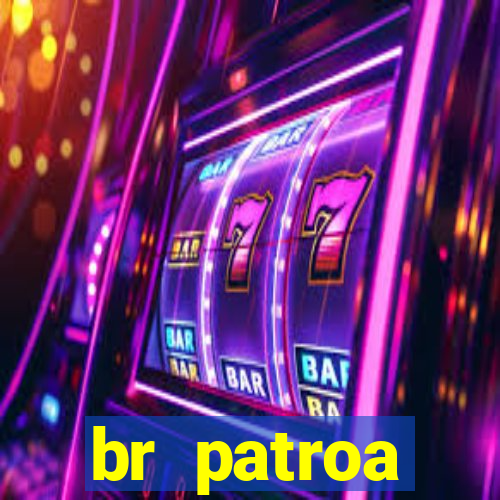 br patroa plataforma jogo online